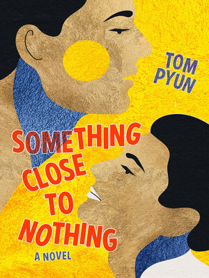 cover image of Something Close to Nothing